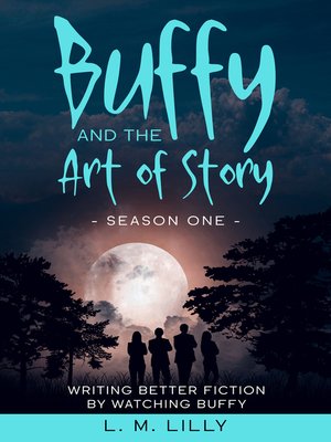 cover image of Buffy and the Art of Story Season One